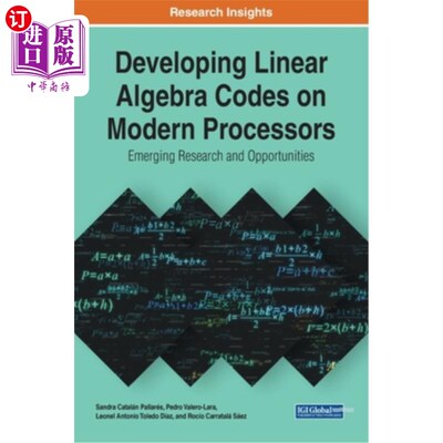 海外直订Developing Linear Algebra Codes on Modern Processors: Emerging Research and Oppo 在现代处理器上开发线性代数