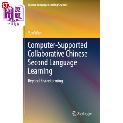 海外直订Computer-Supported Collaborative Chinese Second Language Learning: Beyond Brains 计算机支持的汉语第二语言协