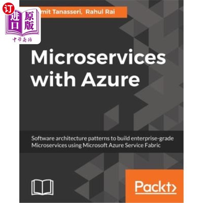 海外直订Microservices with Azure: Build highly maintainable and scalable enterprise-grad Azure微服务：构建高度可维