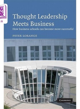 海外直订Thought Leadership Meets Business: How Business Schools Can Become More Successf 《思想领导力与商业相遇:商