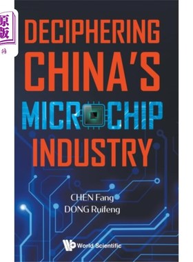 海外直订Deciphering China's Microchip Industry 解读中国的微芯片产业