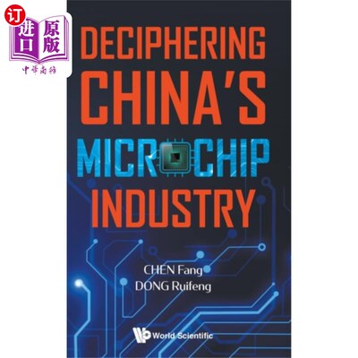 海外直订Deciphering China's Microchip Industry 解读中国的微芯片产业