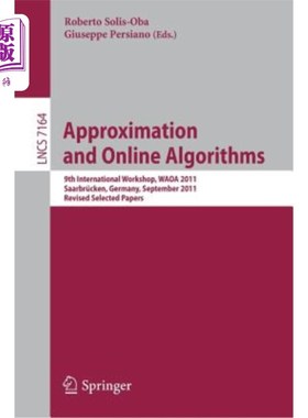 海外直订Approximation and Online Algorithms: 9th International Workshop, Waoa 2011, Saar 逼近和在线算法:第九届国际