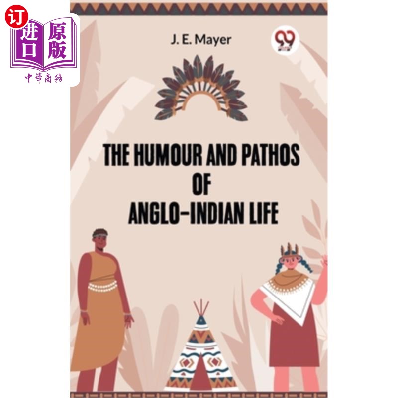 海外直订He Humour And Pathos Of Anglo-Indian Life 英裔印第安人生活的幽默与悲情