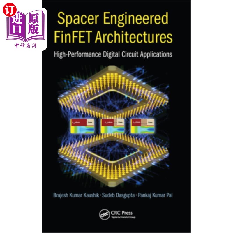 海外直订Spacer Engineered Finfet Architectures: High-Performance Digital Circuit Applica 间隔工程Finfet