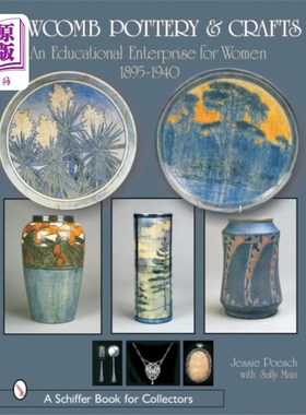 海外直订Newcomb Pottery and Crafts: An Educational Enter... 纽科姆陶器和工艺品:妇女的教育事业，1895-1940