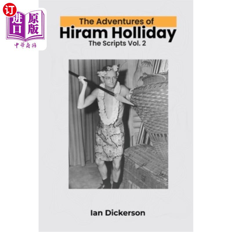 海外直订The Adventures of Hiram Holliday: The Scripts Vol. 2 海勒姆·霍利迪历险记:剧本卷二
