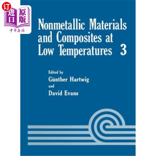 海外直订Nonmetallic Materials and Composites at Low Temperatures 低温下的非金属材料和复合材料