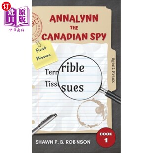 海外直订Annalynn the Canadian Spy: Terrible Tissues 加拿大间谍安娜琳:可怕的纸巾