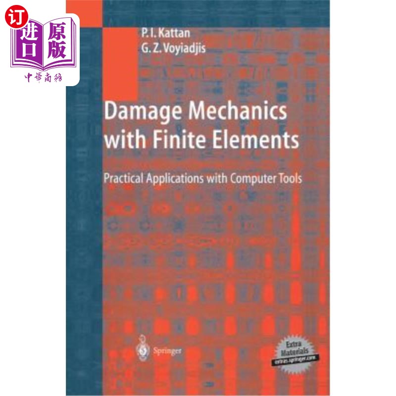海外直订Damage Mechanics with Finite Elements: Practical Applications with Computer Tool 有限元损伤力学：计算机工具