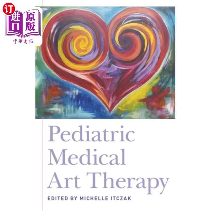 海外直订医药图书Pediatric Medical Art Therapy 儿科医学艺术治疗