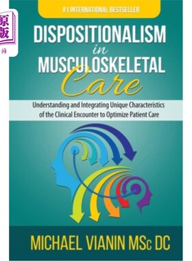海外直订医药图书Dispositionalism in Musculoskeletal Care: Understanding and Integrating Unique C 肌肉骨骼护理中的倾