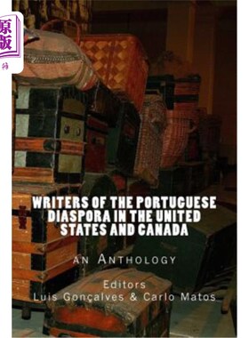 海外直订Writers of the Portuguese Diaspora in the United States and Canada: An Anthology 美国和加拿大葡萄牙侨民作家