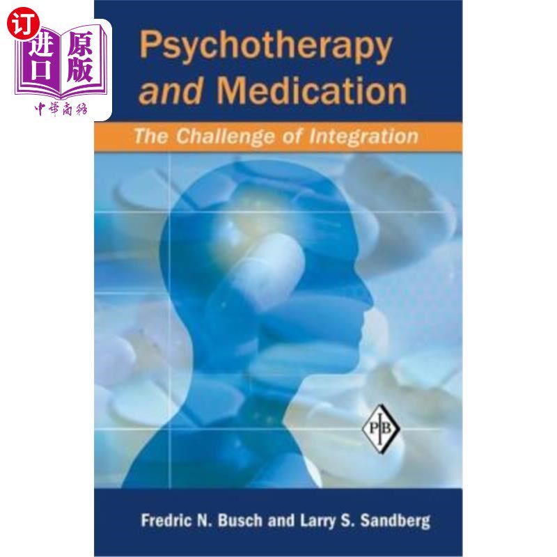 海外直订医药图书Psychotherapy and Medication: The Challenge of Integration 心理治疗与药物治疗:整合的挑战