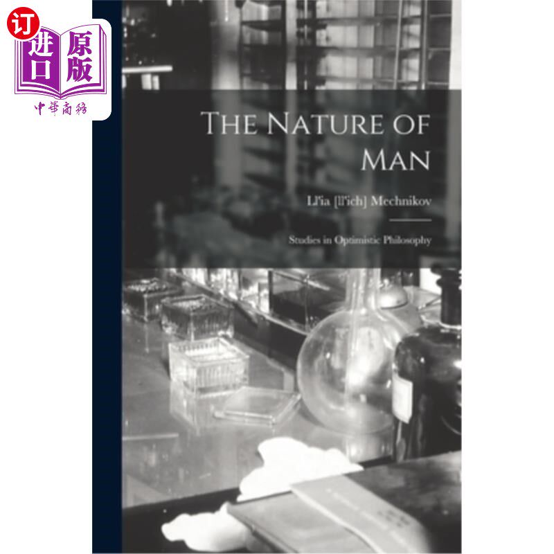 海外直订医药图书The Nature of Man: Studies in Optimistic Philosophy 《人的本质:乐观主义哲学研究