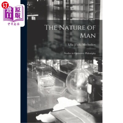 海外直订医药图书The Nature of Man: Studies in Optimistic Philosophy 《人的本质:乐观主义哲学研究