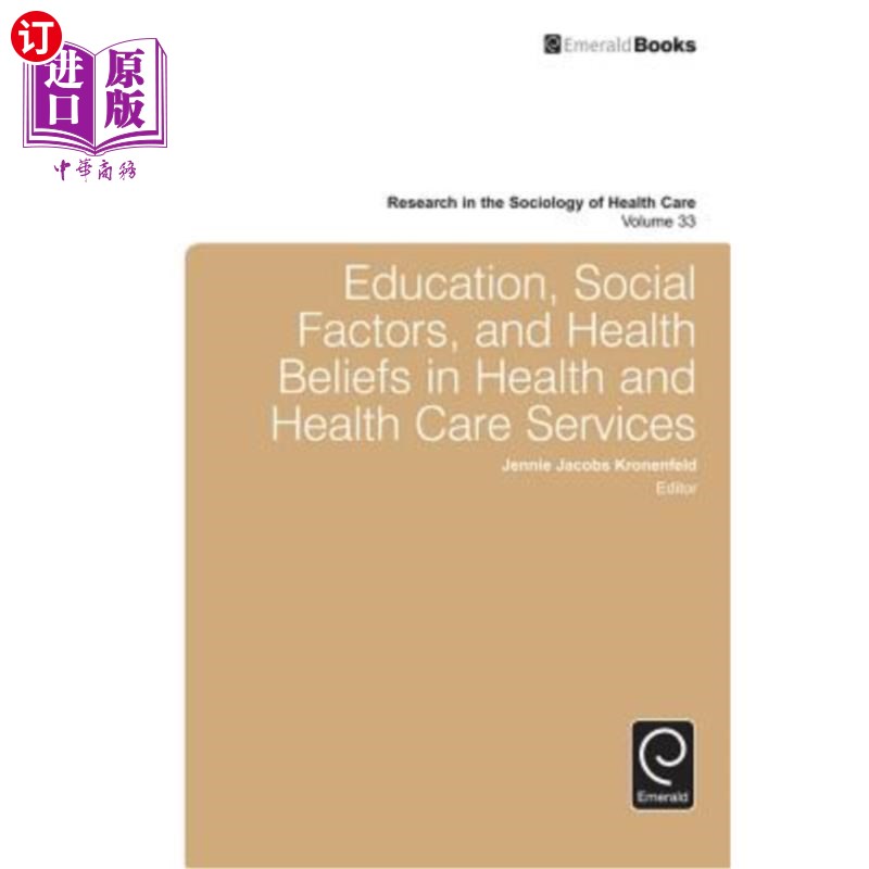 海外直订医药图书Education, Social Factors and Health Beliefs in Health and Health Care 健康与保健的教育、社会因素和