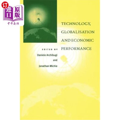 海外直订Technology, Globalisation and Economic Performance 技术、全球化与经济表现