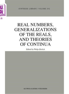 海外直订Real Numbers, Generalizations of the Reals, and Theories of Continua 实数，实数的推广和连续理论