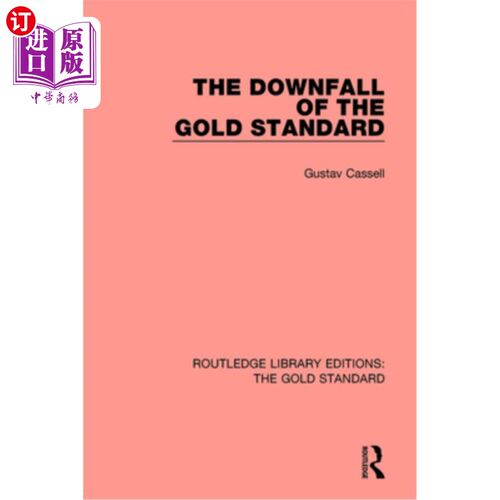 海外直订The Downfall of the Gold Standard 金本位的衰落