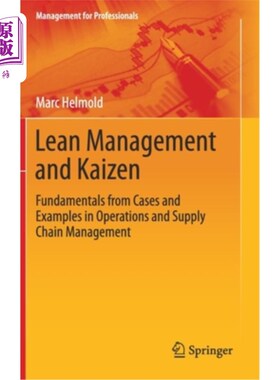 海外直订Lean Management and Kaizen: Fundamentals from Cases and Examples in Operations a 精益管理和改善:来自运营和
