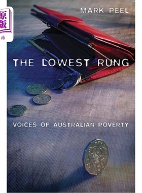 海外直订The Lowest Rung: Voices of Australian Poverty 最底层：澳大利亚贫困之声