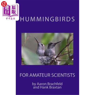 海外直订Hummingbirds for Amateur Scientists 业余科学家用蜂鸟