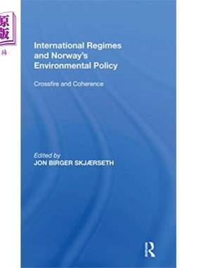 海外直订International Regimes and Norway's Environmental... 国际制度与挪威的环境政策