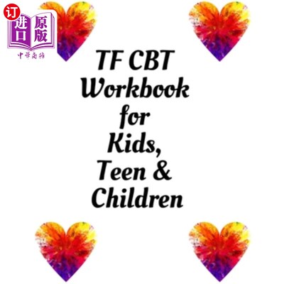 海外直订TF CBT Workbook for Kids, Teen & Children: Your Guide to Free From Frightening,  TF儿童，青少年和儿童CBT工