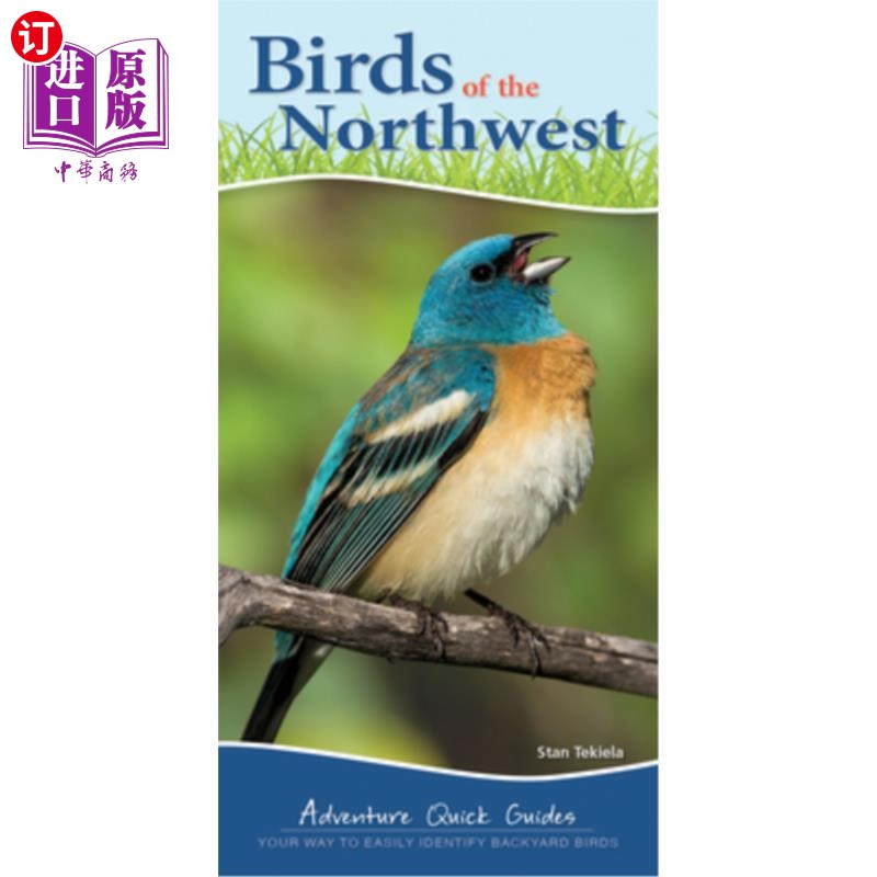 海外直订Birds of the Northwest: Your Way to Easily Identify Backyard Birds 西北鸟：你容易识别后院鸟的方法