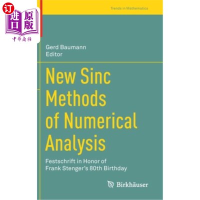 海外直订New Sinc Methods of Numerical Analysis: Festschrift in Honor of Frank Stenger's  数值分析的新Sinc