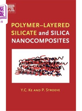 海外直订Polymer-Layered Silicate and Silica Nanocomposites 聚合物层状硅酸盐和二氧化硅纳米复合材料