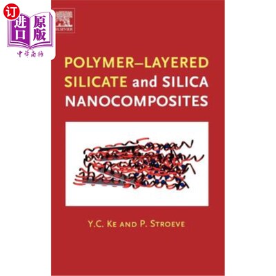 海外直订Polymer-Layered Silicate and Silica Nanocomposites 聚合物层状硅酸盐和二氧化硅纳米复合材料