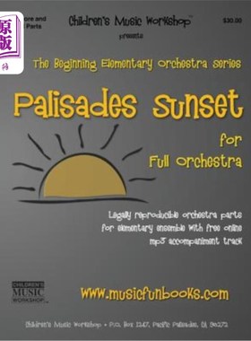 海外直订Palisades Sunset: Legally reproducible orchestra parts for elementary ensemble w 栅栏日落:合法的可复制的管