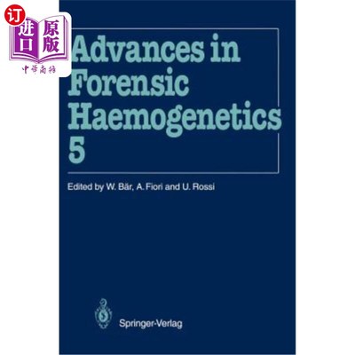 海外直订医药图书Advances in Forensic Haemogenetics: 15th Congress of the International Society f 法医血液遗传学的进