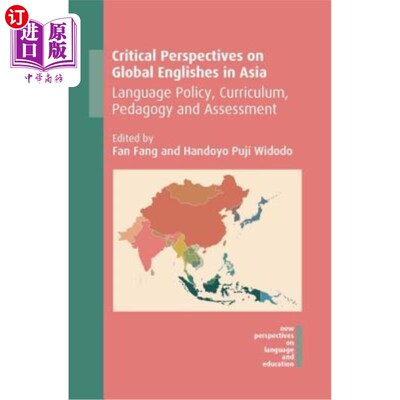 海外直订Critical Perspectives on Global Englishes in Asia: Language Policy, Curriculum,  亚洲全球英语的批判视角：语