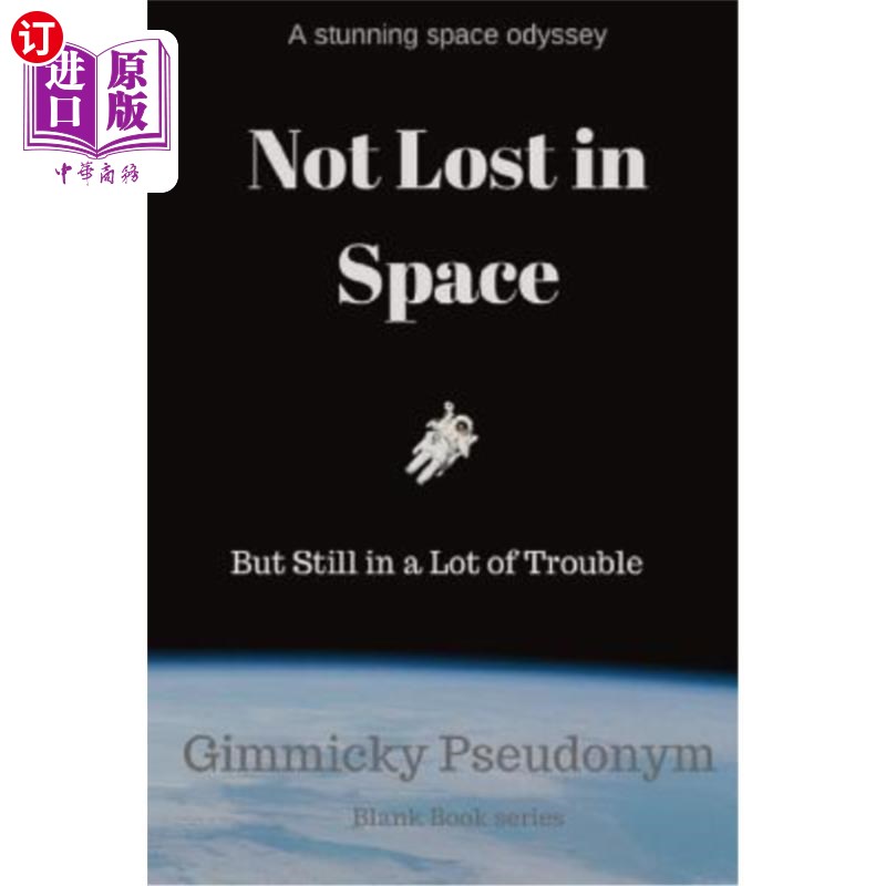 海外直订Not Lost in Space But Still in a Lot of Trouble 没有在太空中迷失，但仍然有很多麻烦