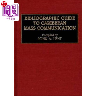 海外直订Bibliographic Guide to Caribbean Mass Communication 加勒比大众传播书目指南