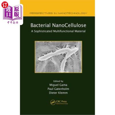 海外直订Bacterial Nanocellulose: A Sophisticated Multifunctional Material 细菌纳米纤维素：一种复杂的多功能材料