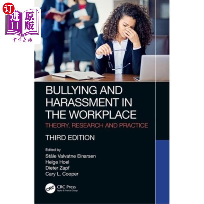 海外直订Bullying and Harassment in the Workplace: Theory, Research and Practice 职场欺凌与骚扰:理论、研究与实践