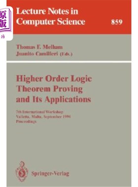 海外直订Higher Order Logic Theorem Proving and Its Applications: 7th International Works 高阶逻辑定理证明及其应用：