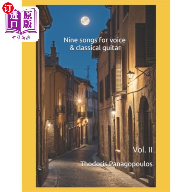 海外直订Nine songs for voice & classical guitar: Vol II 九首歌曲的声音和古典吉他：卷二