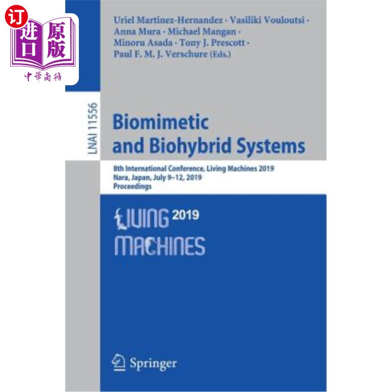 海外直订Biomimetic and Biohybrid Systems: 8th International Conference, Living Machines仿生与生物混合系统:第8届国