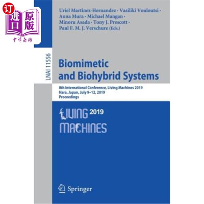 海外直订Biomimetic and Biohybrid Systems: 8th International Conference, Living Machines  仿生与生物混合系统:第8届国