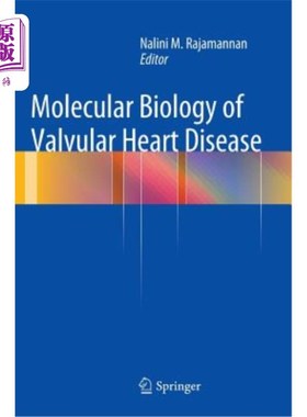 海外直订医药图书Molecular Biology of Valvular Heart Disease 瓣膜性心脏病的分子生物学