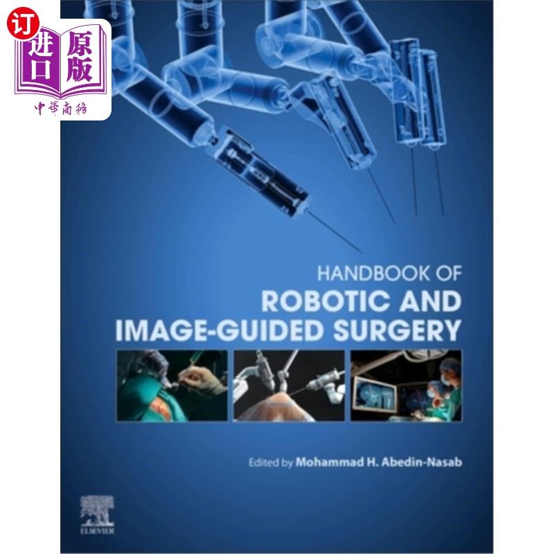 海外直订Handbook of Robotic and Image-Guided Surgery 机器人和图像引导手术手册