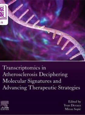 海外直订Transcriptomics in Atherosclerosis: Deciphering Molecular Signatures and Advanci 动脉粥样硬化的转录组学：破