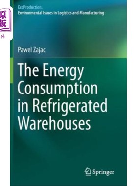 海外直订The Energy Consumption in Refrigerated Warehouses 冷藏仓库的能耗
