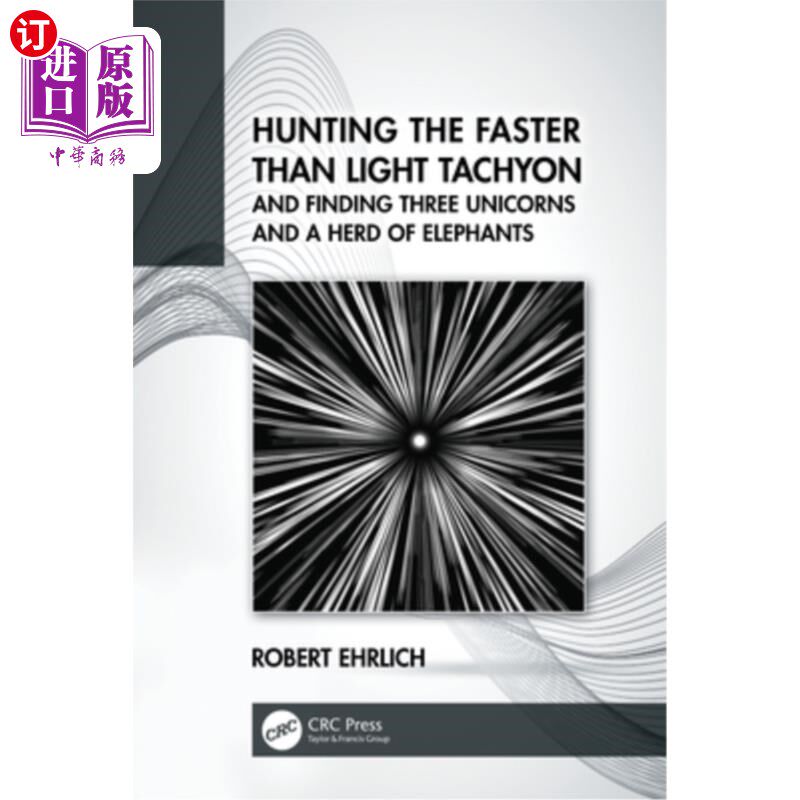 海外直订Hunting the Faster Than Light Tachyon, and Finding Three Unicorns and a Herd of  寻找超光速超光速粒子，发现