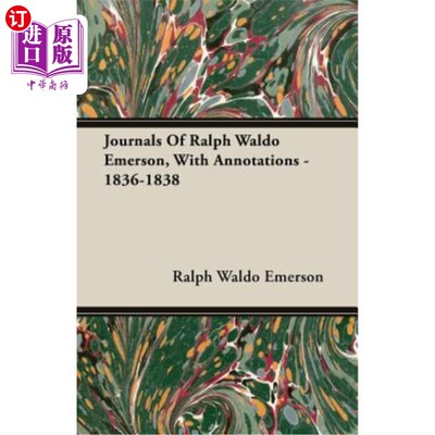 海外直订Journals Of Ralph Waldo Emerson, With Annotations - 1836-1838 拉尔夫·沃尔多·爱默生日记，附注释- 1836-1838